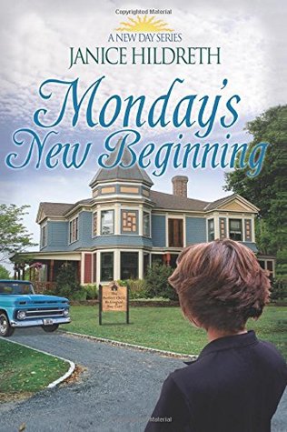 Full Download Monday's New Beginning (A New Day) (Volume 2) - Janice Hildreth | ePub