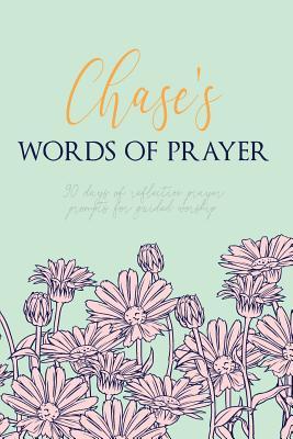 Download Chase's Words of Prayer: 90 Days of Reflective Prayer Prompts for Guided Worship - Personalized Cover -  file in ePub