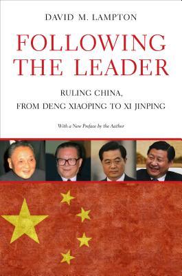 Download Following the Leader: Ruling China, from Deng Xiaoping to Xi Jinping - David M Lampton file in ePub