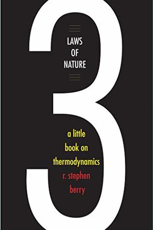 Read Online Three Laws of Nature: A Little Book on Thermodynamics - R. Stephen Berry file in PDF