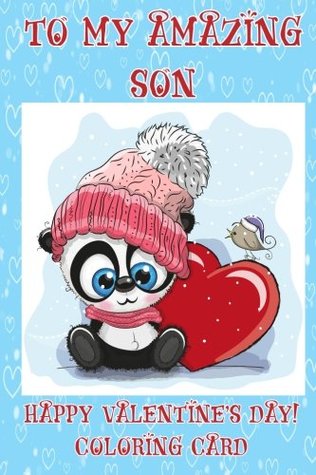 Full Download To My Amazing Son: Happy Valentine's Day! Coloring Card - Florabella Publishing | ePub