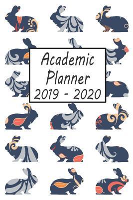 Read Online Academic Planner 2019 - 2020: Rabbit Weekly and Monthly Planner, Academic Year July 2019 - June 2020: 12 Month Agenda - Calendar, Organizer, Notes, Goals & to Do Lists -  file in ePub