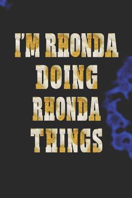 Download I'm Rhonda Doing Rhonda Things: First Name Funny Sayings Personalized Customized Names Women Girl Mother's Day Gift Notebook Journal -  | ePub