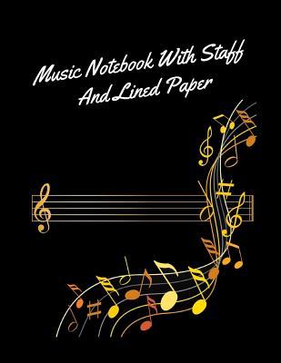 Read Online Music Notebook with Staff and Lined Paper: Blank Sheet Piano Music Notebook Kids, Music Journal Guitar Tab Students Musicians -  | ePub