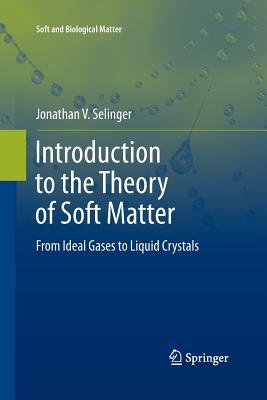 Download Introduction to the Theory of Soft Matter: From Ideal Gases to Liquid Crystals - Jonathan V. Selinger file in ePub