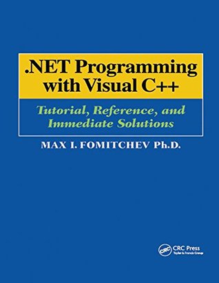 Full Download .NET Programming with Visual C  : Tutorial, Reference, and Immediate Solutions - Max Fomitchev file in PDF