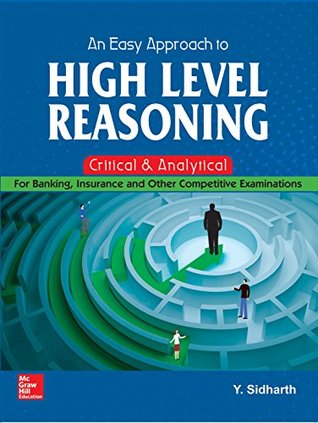 Read Online An Easy Approach to High Level Reasoning: Banking, Insurance and Other Competitive Examinations - Yatindra Sidharth | ePub