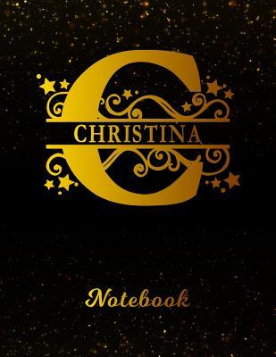 Full Download Christina Notebook: Letter C Personalized First Name Personal Writing Notepad Journal Black Gold Glittery Pattern Effect Cover College Ruled Lined Paper for Journalists & Writers Note Taking Write about your Life & Interests -  | ePub