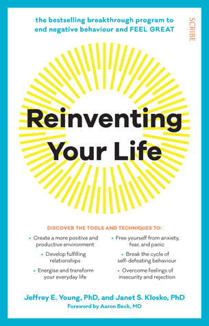 Read Reinventing Your Life: the breakthrough programme to end negative behaviour and feel great again - Jeffrey E. Young file in ePub