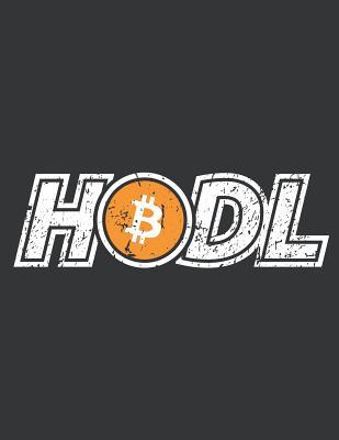 Download Notebook: HODL Bitcoin Trader Cryptocurrency Miner Journal & Doodle Diary; 120 College Ruled Pages for Writing and Drawing - 8.5x11 in. - Cryptomining Design Publishing Co | PDF