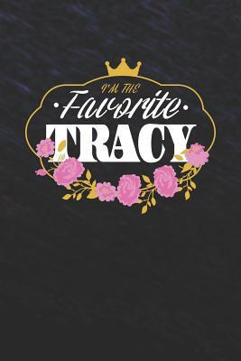 Read Online I'm The Favorite Tracy: First Name Funny Sayings Personalized Customized Names Women Girl Mother's day Gift Notebook Journal -  | ePub