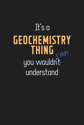 Download It's a Geochemistry Thing You Can Understand: Wholesome Geochemistry Teacher Notebook / Journal - College Ruled / Lined - for Motivational Geochemistry Teacher with a Positive Attitude -  file in ePub