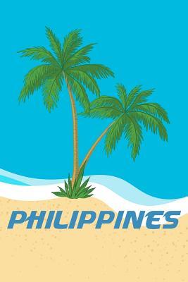 Read Online Philippines: Beach Lover's Journal with Beach Themed Stationary and Quotes (6x9) - Luke Cofflin | ePub