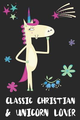 Download Classic Christian & Unicorn Lover: Blank Lined Notebook Journal Gift Idea - Uniqueloves Publishing | PDF