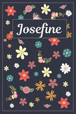 Read Online Josefine: Lined Writing Notebook with Personalized Name 120 Pages 6x9 Flowers -  | PDF