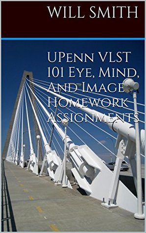 Full Download UPenn VLST 101 Eye, Mind, And Image Homework Assignments: First Paragraph Assignment, the Perspective Assignment, The Matrix Assignment, and The Color Assignment - Will Smith file in PDF