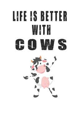 Full Download Life is Better with Cows: Cute Cow Lovers Journal / Notebook / Diary / Birthday Gift (6x9 - 110 Blank Lined Pages) -  file in PDF