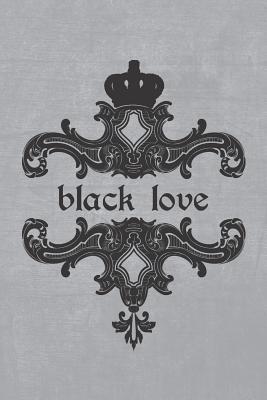 Read Notizbuch: Black Love. Notebook oder Journal Gothic - Dark Wave - Mystery - Punk - Schwarz - Metal - Blackpublish | PDF