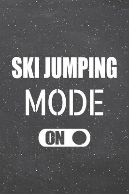 Download Ski Jumping Mode On: Ski Jumping Notebook, Planner or Journal - Size 6 x 9 - 110 Lined Pages - Office Equipment, Supplies -Funny Ski Jumping Gift Idea for Christmas or Birthday -  file in ePub