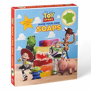 Read Online Make Your Own Toy Story Soaps: Create 12 suds-ational soaps! - Patricia J. Murphy | PDF