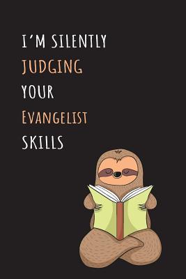 Download I'm Silently Judging Your Evangelist Skills: Blank Lined Notebook Journal With A Cute and Lazy Sloth Reading -  | PDF