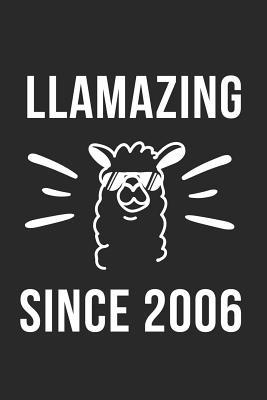 Full Download Llamazing Since 2006: Happy Birthday Llama Dot Bullet Notebook/Journal Gift Idea For Kids, Boys And Girls That Love Llama And Animals - Happy Llama Journals | ePub