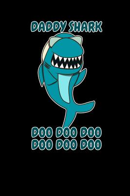 Full Download Daddy Shark Doo Doo Doo: Blank journal Paper Notebook / Journal (6 x 9) 110 blank pages - Awesome Gift Press file in ePub