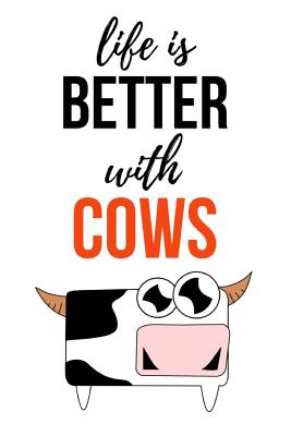 Full Download Life Is Better With Cows: Lovely Journal / Notebook / Notepad, Gifts For Cow Lovers (Lined, 6 x 9) -  file in PDF