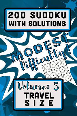 Read Online 200 Sudoku with Solutions - Modest Difficulty!: Volume 5, Travel Size - Puzzle Barn Press file in PDF