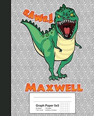 Download Graph Paper 5x5: MAXWELL Dinosaur Rawr T-Rex Notebook -  file in PDF