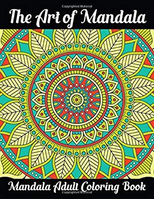 Read Online The Art of Mandala Mandala Adult Coloring Book: Adult Coloring Book Featuring Beautiful Mandalas Designed to Soothe the Soul - Next Book Publishing | PDF