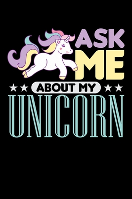 Read Online Ask Me About My Unicorn: Prayer Journal & Guide To Prayer, Praise And Showing Gratitude To God And Christ For Rainbow Unicorn Lovers, Horse Girls And Riding Enthusiasts (6 x 9; 120 Pages) - My Unique Books file in PDF