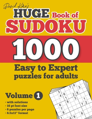 Read David Karn's Huge Book of Sudoku - 1000 Easy to Expert puzzles for adults, Volume 1: with solutions, 16 pt font size, 6 puzzles per page, 8.5x11 format - David Karn file in ePub