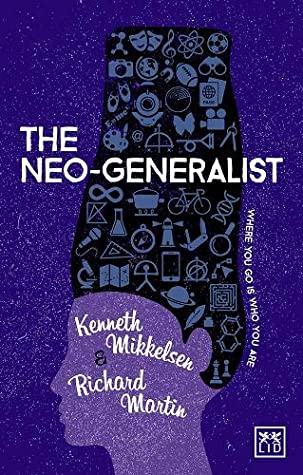 Read The Neo-Generalist: Where you go is who you are - Kenneth Mikkelsen | ePub