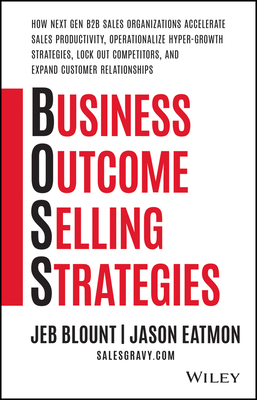 Full Download Boss: How Next Gen B2B Sales Organizations Accelerate Sales Productivity, Operationalize Hyper-Growth Strategies, Lock Out Competitors, and Expand Customer Relationships - Jeb Blount file in ePub