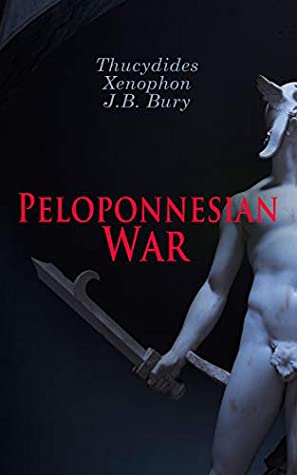 Download Peloponnesian War: The Complete History of the Peloponnesian War and Its Aftermath from the Primary Sources - Thucydides | ePub