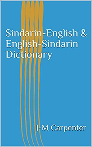 Read Sindarin-English & English-Sindarin Dictionary - J-M Carpenter | PDF