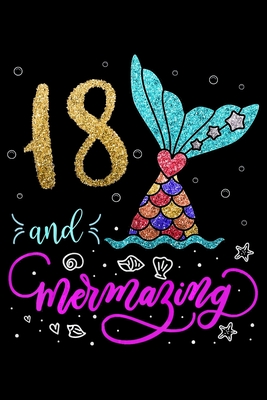 Download 18 and Mermazing: Birthday Gift Mermaid Notebook College Ruled -6 x 9-notebook journal - Dairy-Primary Composition Notebook Journal -100 pages-. -  | ePub