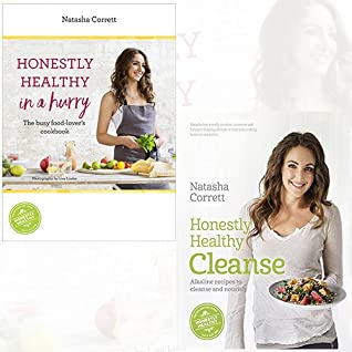 Read Natasha Corrett Collection Honestly Healthy in a Hurry and Cleanse 2 Books Bundle - The busy food-lover's cookbook - Natasha Corrett file in ePub