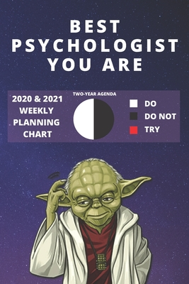 Full Download 2020 & 2021 Two-Year Weekly Planner For Best Psychologist Gift Funny Yoda Quote Appointment Book Two Year Agenda Notebook: Star Wars Fan Daily Logbook Month Calendar: 2 Years of Monthly Plans Personal Day Log For Psychology Career Goal Setting - Jb Books | ePub