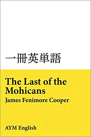 Read Vocabulary in Masterpieces from The Last of the Mohicans: Extensive Reading with Masterpieces ISSATSU EITANGO - AYM English file in ePub